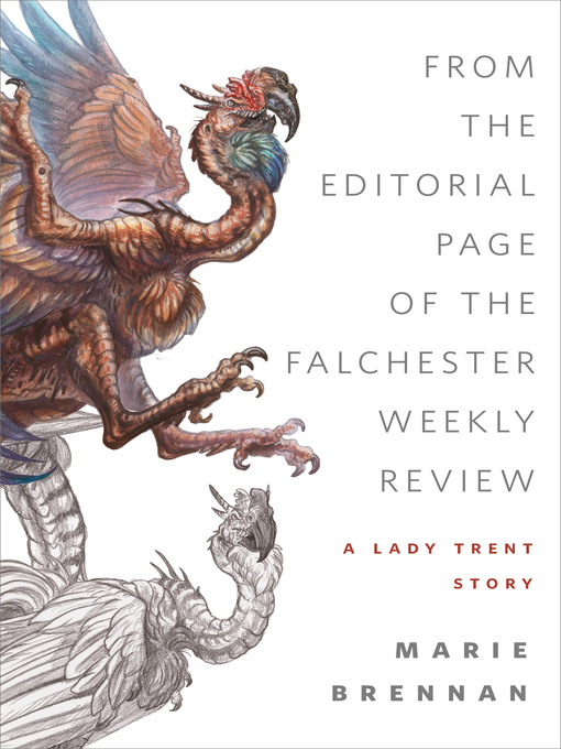 Title details for From the Editorial Page of the Falchester Weekly Review by Marie Brennan - Wait list